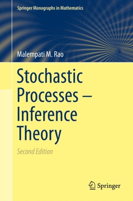 Malempati M. Rao - Stochastic Processes - Inference Theory, E-bok