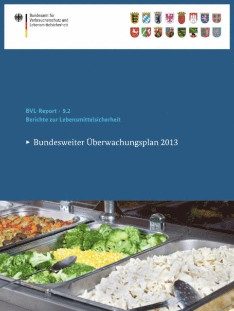 BVL - Berichte zur Lebensmittelsicherheit 2013, E-bok