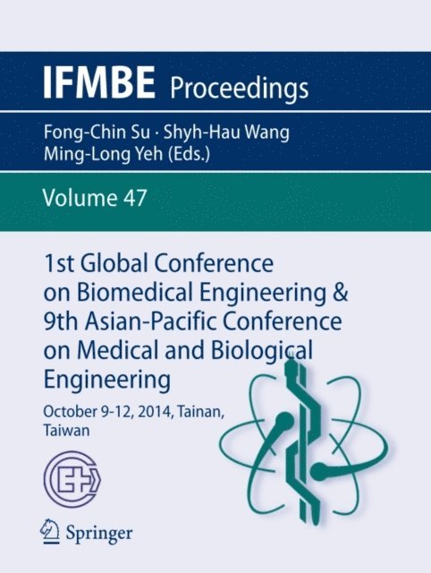 Ming-Long Yeh, Shyh-Hau Wang, Fong-Chin Su - 1st Global Conference on Biomedical Engineering & 9th Asian-Pacific Conference on Medical and Biological Engineering, E-bok