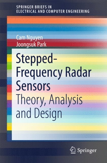 Joongsuk Park, Cam Nguyen - Stepped-Frequency Radar Sensors, E-bok