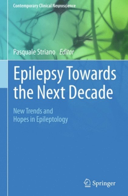 Pasquale Striano - Epilepsy Towards the Next Decade, E-bok