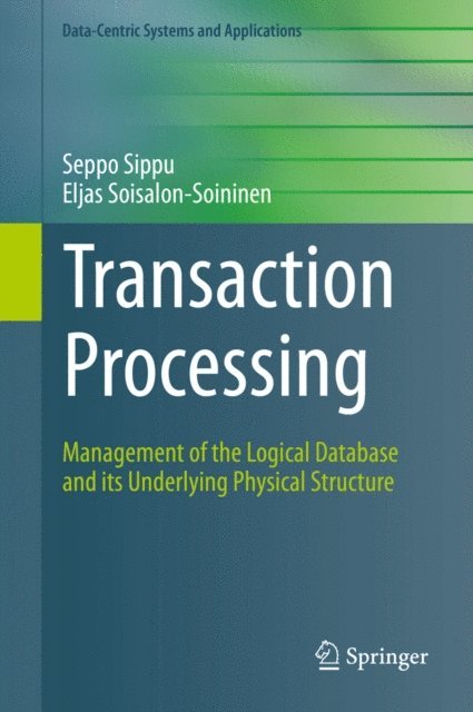 Eljas Soisalon-Soininen, Seppo Sippu - Transaction Processing, E-bok