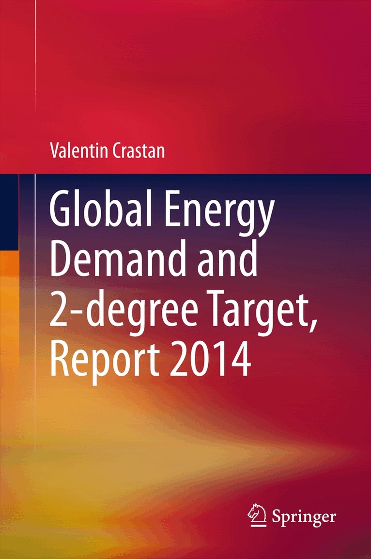 Valentin Crastan - Global Energy Demand and 2-degree Target, Report 2014, Inbunden