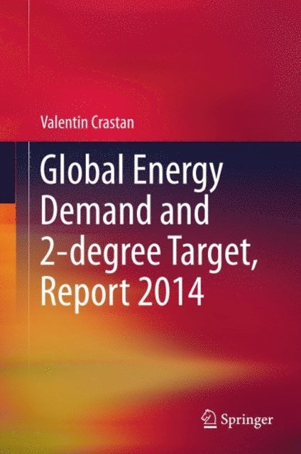 Valentin Crastan - Global Energy Demand and 2-degree Target, Report 2014, E-bok