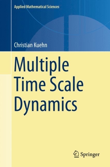 Christian Kuehn - Multiple Time Scale Dynamics, E-bok