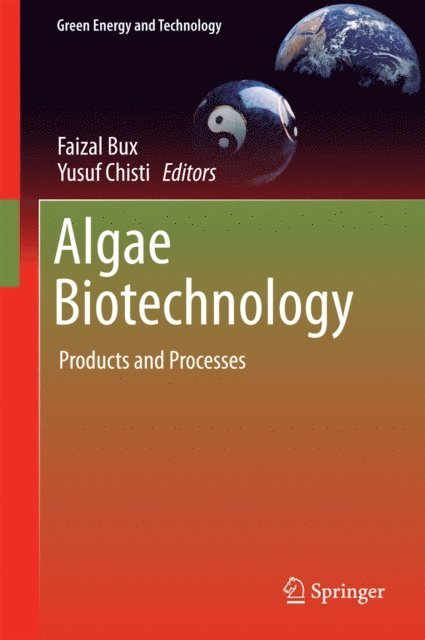 Yusuf Chisti, Faizal Bux - Algae Biotechnology, E-bok