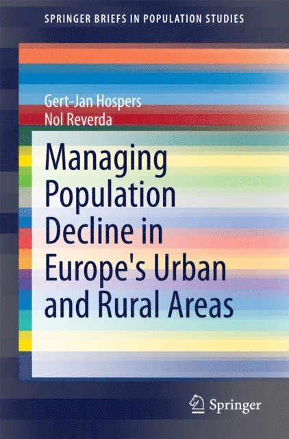 Nol Reverda, Gert-Jan Hospers - Managing Population Decline in Europe's Urban and Rural Areas, E-bok