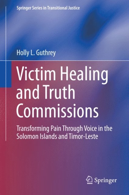 Holly L. Guthrey - Victim Healing and Truth Commissions, E-bok