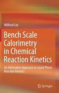 Bench Scale Calorimetry in Chemical Reaction Kinetics
