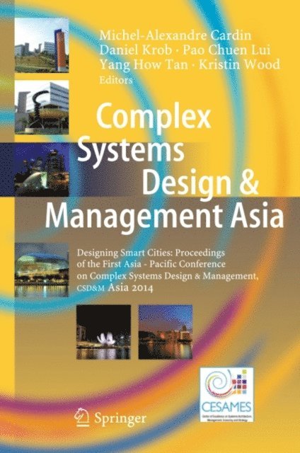 Kristin Wood, Yang How Tan, Pao Chuen Lui, Daniel Krob, Michel-Alexandre Cardin - Complex Systems Design & Management Asia, E-bok