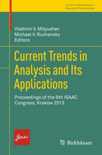 Michael V. Ruzhansky, Vladimir V. Mityushev - Current Trends in Analysis and Its Applications, E-bok