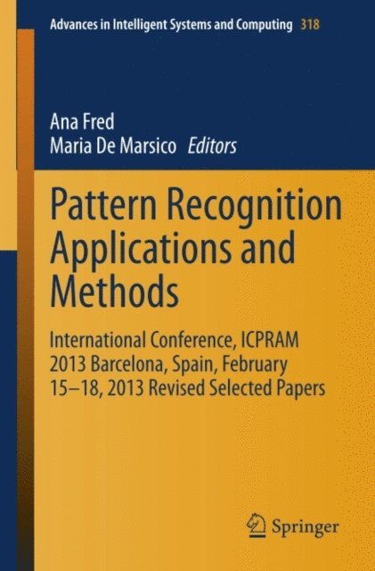 Maria De Marsico, Ana Fred - Pattern Recognition Applications and Methods, E-bok