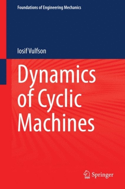 Iosif Vulfson - Dynamics of Cyclic Machines, E-bok