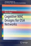 Cognitive MAC Designs for OSA Networks
