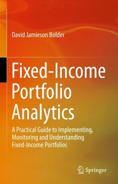 David Jamieson Bolder - Fixed-Income Portfolio Analytics, E-bok. Tillgänglighet: Lägg i varukorg