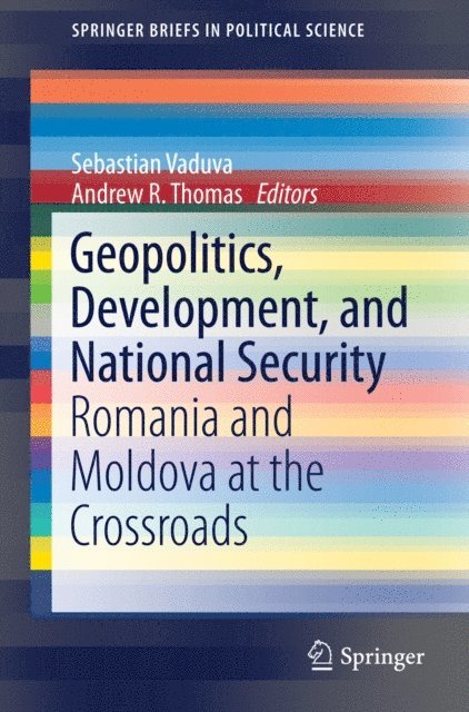Andrew R. Thomas, Sebastian Vaduva - Geopolitics, Development, and National Security, E-bok