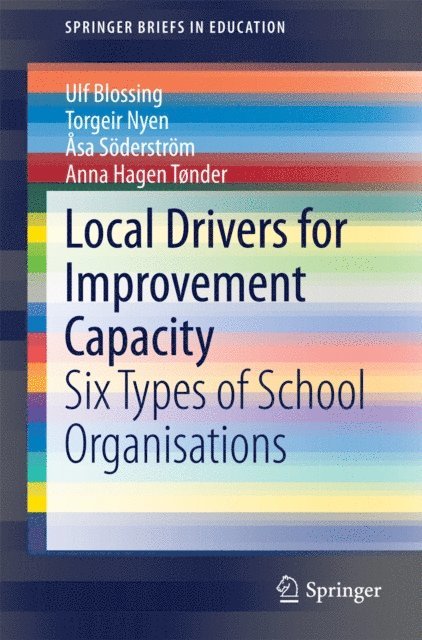 Anna Hagen Tonder, Asa Soderstrom, Torgeir Nyen, Ulf Blossing - Local Drivers for Improvement Capacity, E-bok