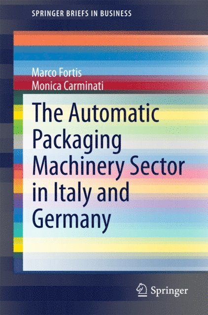 Monica Carminati, Marco Fortis - Automatic Packaging Machinery Sector in Italy and Germany, E-bok