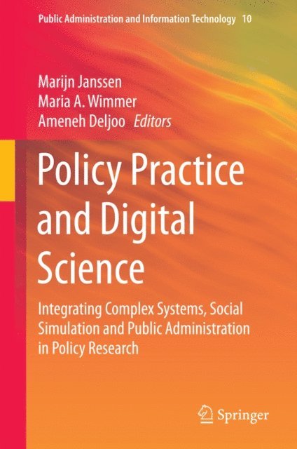 Ameneh Deljoo, Maria A. Wimmer, Marijn Janssen - Policy Practice and Digital Science, E-bok