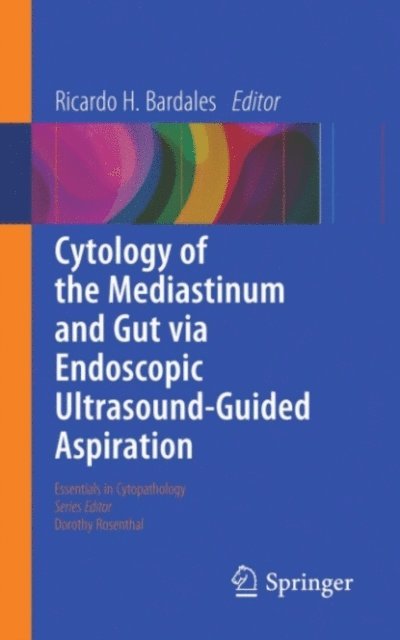 Ricardo H. Bardales - Cytology of the Mediastinum and Gut Via Endoscopic Ultrasound-Guided Aspiration, E-bok