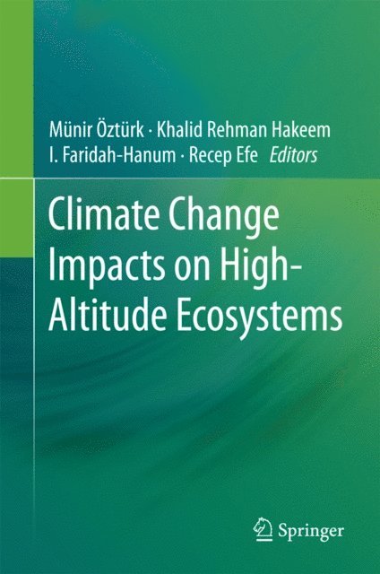 Recep Efe, I. Faridah-Hanum, Khalid Rehman Hakeem, Munir Ozturk - Climate Change Impacts on High-Altitude Ecosystems, E-bok