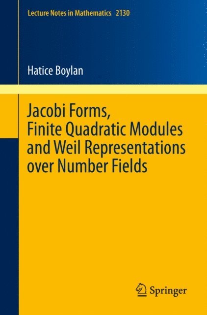 Hatice Boylan - Jacobi Forms, Finite Quadratic Modules and Weil Representations over Number Fields, E-bok