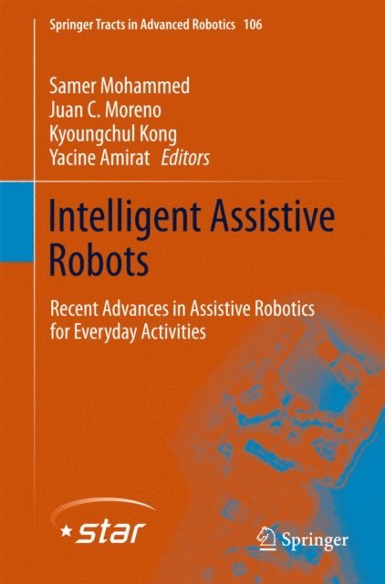 Yacine Amirat, Kyoungchul Kong, Juan C. Moreno, Samer Mohammed - Intelligent Assistive Robots, E-bok