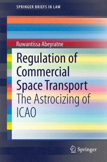 Ruwantissa Abeyratne - Regulation of Commercial Space Transport, E-bok. Tillgänglighet: Lägg i varukorg