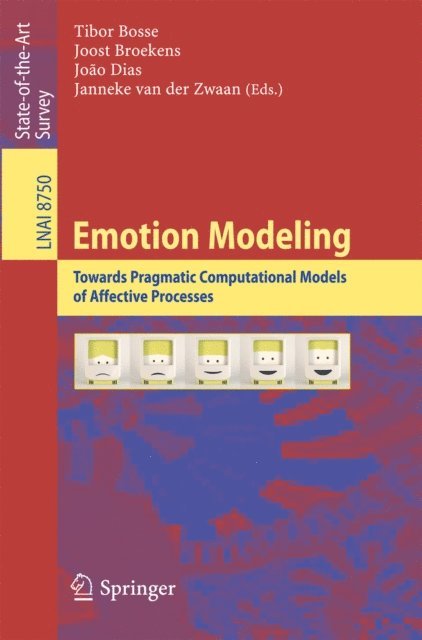Janneke van der Zwaan, Joao Dias, Joost Broekens, Tibor Bosse - Emotion Modeling, E-bok