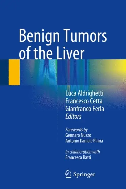 Gianfranco Ferla, Francesco Cetta, Luca Aldrighetti - Benign Tumors of the Liver, E-bok. Tillgänglighet: Lägg i varukorg