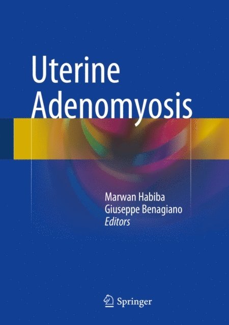 Giuseppe Benagiano, Marwan Habiba - Uterine Adenomyosis, E-bok. Tillgänglighet: Lägg i varukorg