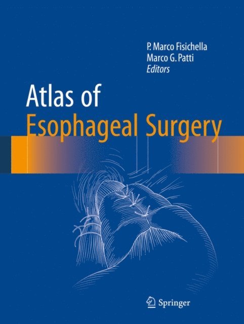Marco G. Patti, P. Marco Fisichella - Atlas of Esophageal Surgery, E-bok