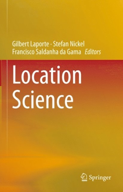 Francisco Saldanha da Gama, Stefan Nickel, Gilbert Laporte - Location Science, E-bok