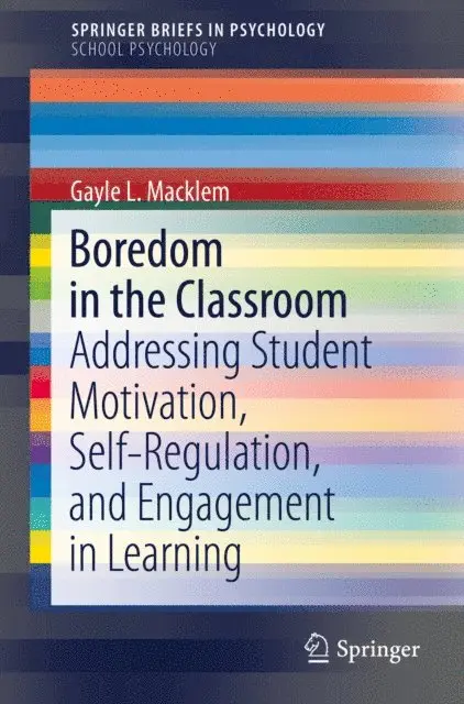 Gayle L. Macklem - Boredom in the Classroom, E-bok. Tillgänglighet: Lägg i varukorg