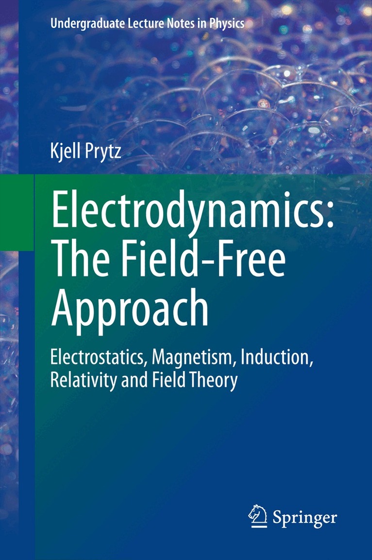 Kjell Prytz - Electrodynamics: The Field-Free Approach, Inbunden. Tillgänglighet: Lägg i varukorg