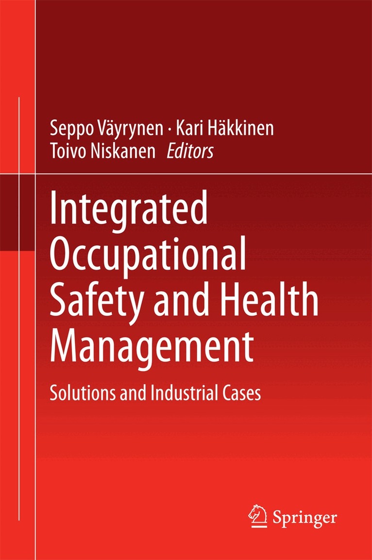 Seppo Väyrynen, Kari Häkkinen, Toivo Niskanen - Integrated Occupational Safety and Health Management, Inbunden
