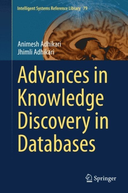 Jhimli Adhikari, Animesh Adhikari - Advances in Knowledge Discovery in Databases, E-bok