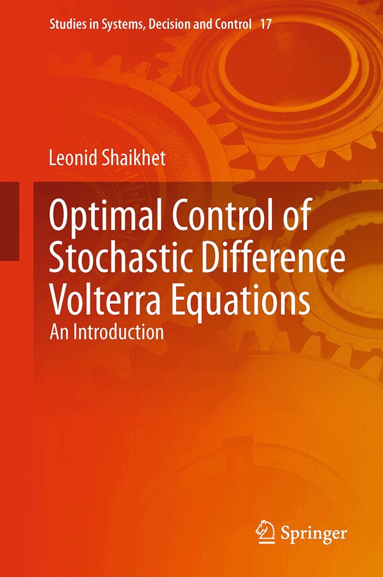 Leonid Shaikhet - Optimal Control of Stochastic Difference Volterra Equations, Inbunden. Tillgänglighet: Lägg i varukorg