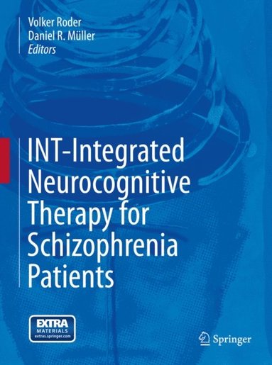 Daniel R. Muller, Volker Roder - INT-Integrated Neurocognitive Therapy for Schizophrenia Patients, E-bok