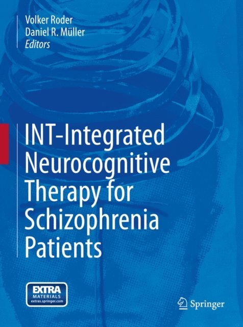 Daniel R. Muller, Volker Roder - INT-Integrated Neurocognitive Therapy for Schizophrenia Patients, E-bok