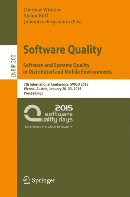 Johannes Bergsmann, Stefan Biffl, Dietmar Winkler - Software Quality. Software and Systems Quality in Distributed and Mobile Environments, E-bok
