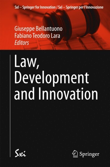 Fabiano Teodoro Lara, Giuseppe Bellantuono - Law, Development and Innovation, E-bok