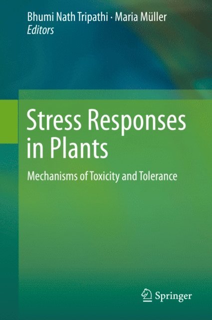 Maria Muller, Bhumi Nath Tripathi - Stress Responses in Plants, E-bok
