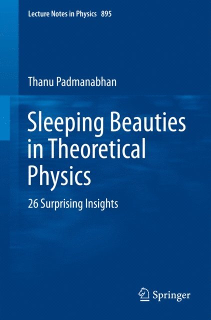 Thanu Padmanabhan - Sleeping Beauties in Theoretical Physics, E-bok