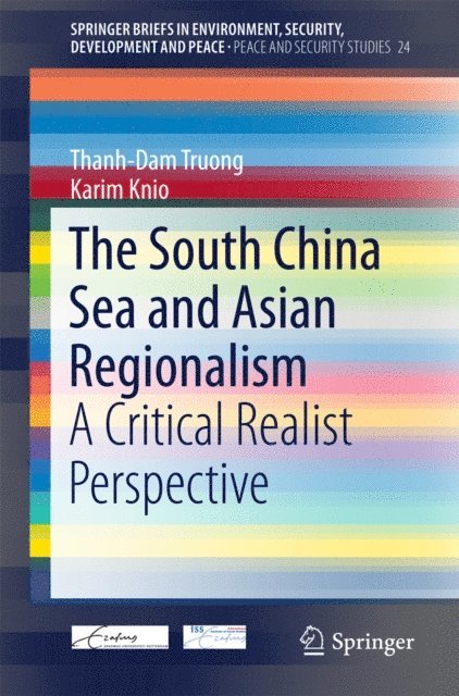 Knio Karim, Thanh-Dam Truong - South China Sea and Asian Regionalism, E-bok
