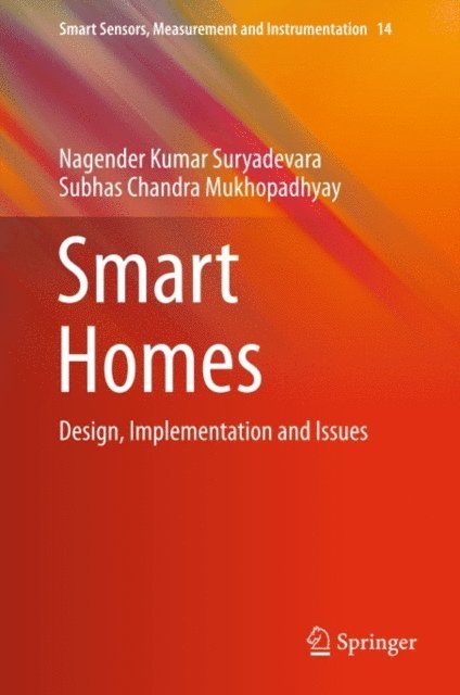 Subhas Chandra Mukhopadhyay, Nagender Kumar Suryadevara - Smart Homes, E-bok