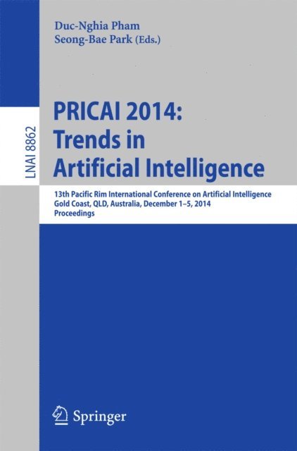 Seong-Bae Park, Duc-Nghia Pham - PRICAI 2014: Trends in Artificial Intelligence, E-bok