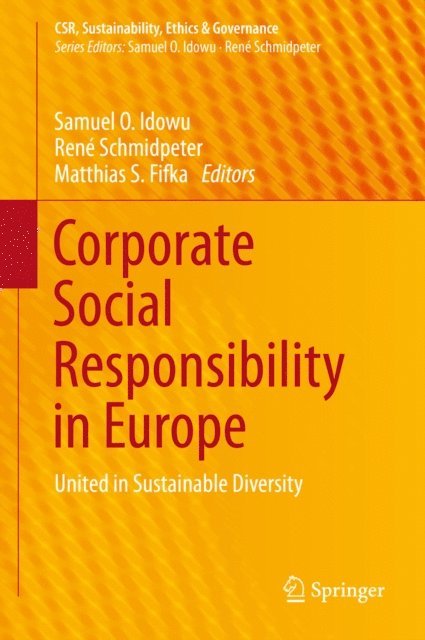 Matthias S. Fifka, Rene Schmidpeter, Samuel O. Idowu - Corporate Social Responsibility in Europe, E-bok