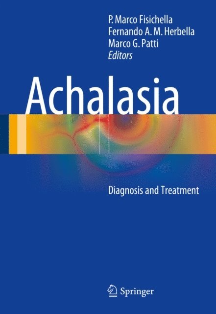 Marco G. Patti, Fernando A. M. Herbella, P. Marco Fisichella - Achalasia, E-bok