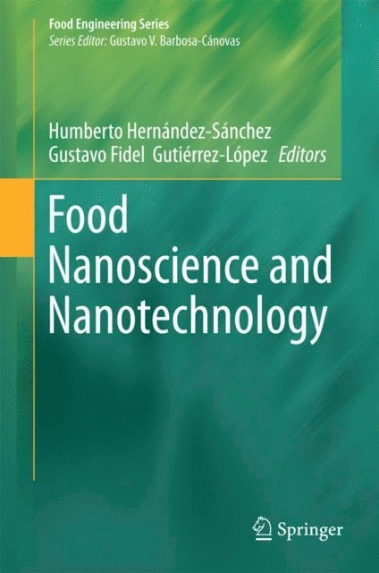 Gustavo Fidel Gutierrez-Lopez, Humberto Hernandez-Sanchez - Food Nanoscience and Nanotechnology, E-bok